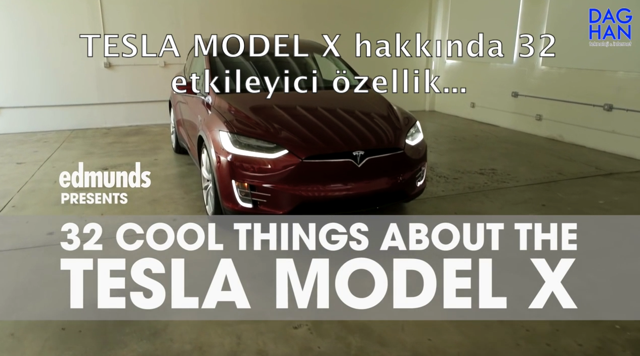 TESLA MODEL X hakkında 32 etkileyici özellik…