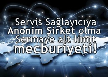İnternet Servis Sağlayıcıya Sermaye Şartı Geliyor!