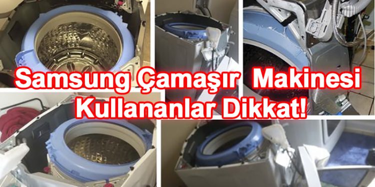 Samsung Çamaşır Makinesi Kullananlar Dikkat!